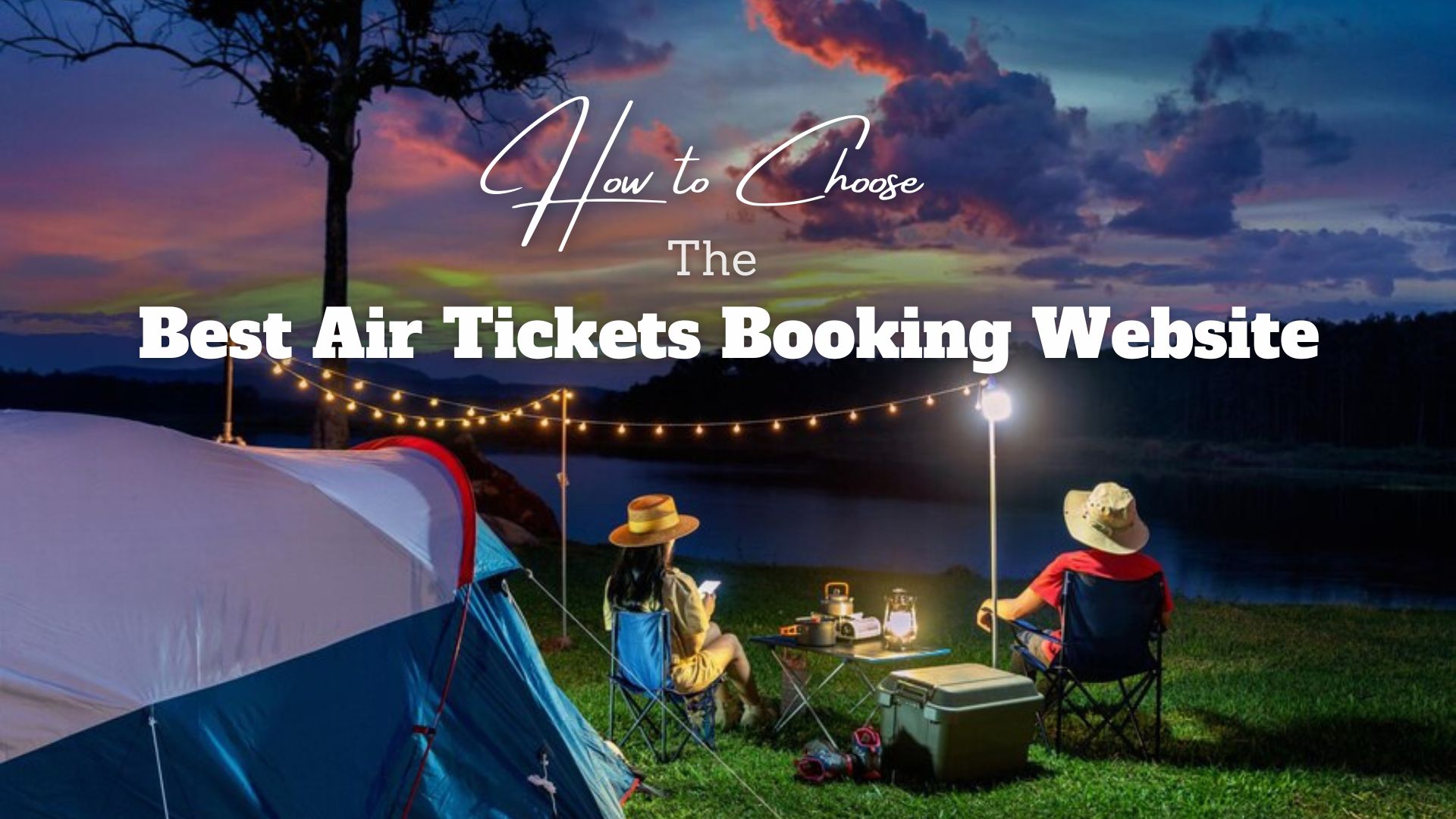 How to Choose The Best Air Tickets Booking Website